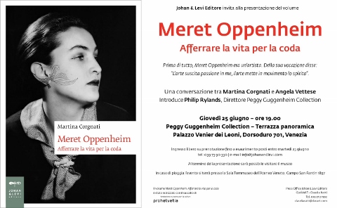 Meret Oppenheim. Afferrare la vita per la coda